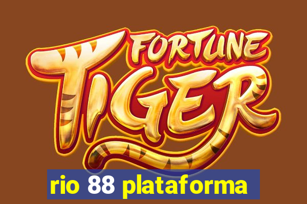 rio 88 plataforma